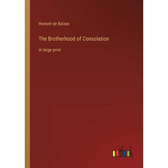 The Brotherhood Of Consolation: In Large Print - 9783368315788