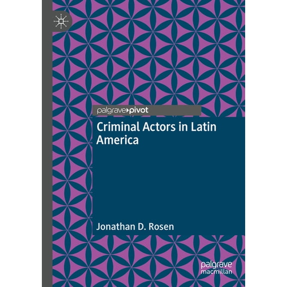 Criminal Actors in Latin America, (Hardcover)