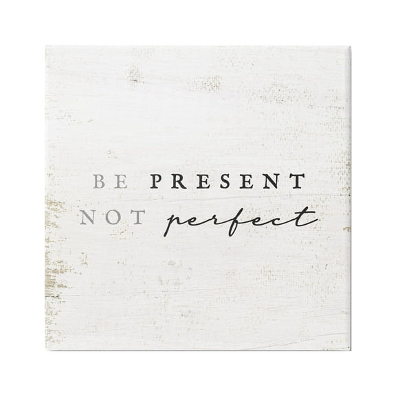 Stupell Industries Rustic Present Not Perfect Inspirational Painting Gallery Wrapped Canvas Print Wall Art, 17 x 17