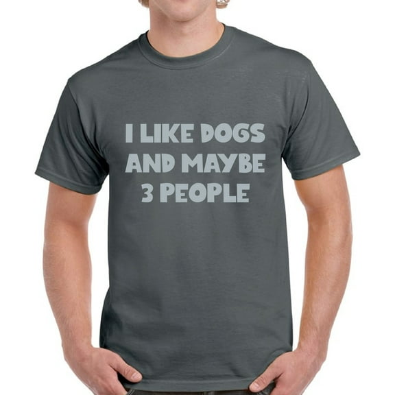 Graphic Tees for Men - Dog Shirt for Dog Dad Owner - I like Dogs Funny Shirt