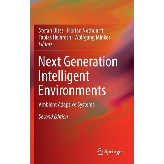 Next Generation Intelligent Environments: Ambient Adaptive Systems, (Hardcover)