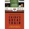 Chinas Great Train: Beijings Drive West and the Campaign to Remake Tibet