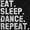 Black, variant on Eat Sleep Dance Repeat Dancer Lifestyle Women's Graphic T Shirt Tees Brisco Brands S