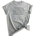 thumbnail image 1 of A Mother's Love Is Unconditional Her Temper Is Another Subject Shirt, Unisex Women's, Mom Mama Mother Shirt, Heather Gray, Small, 1 of 6