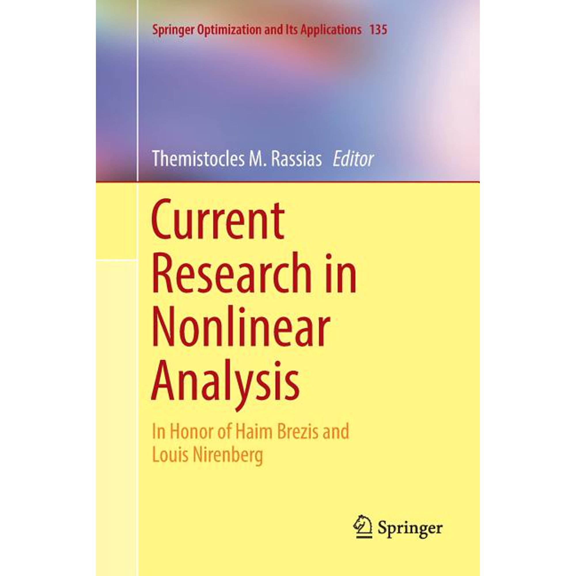 Springer Optimization and Its Applicatio Current Research in Nonlinear Analysis: In Honor of Haim Brezis and Louis Nirenberg Book 135 (Paperback)