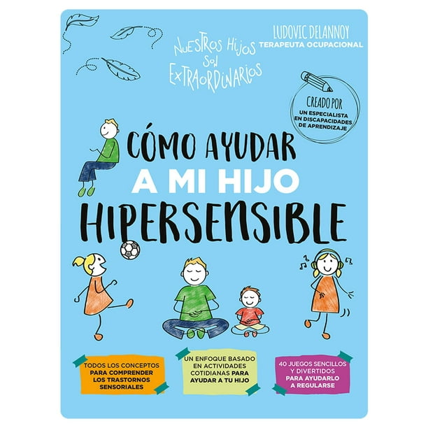 Libro Como Ayudar A Mi Hijo Hipersensible Tapa Blanda, Autor Ludovic Delannoy, Editorial Ob Stare