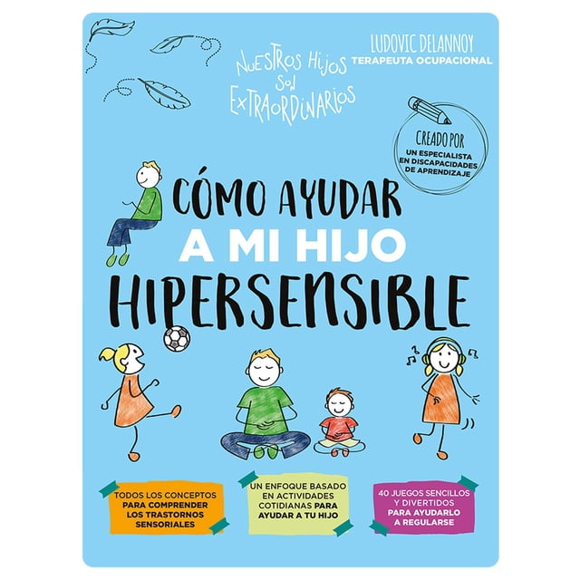 Libro Como Ayudar A Mi Hijo Hipersensible Tapa Blanda, Autor Ludovic Delannoy, Editorial Ob Stare