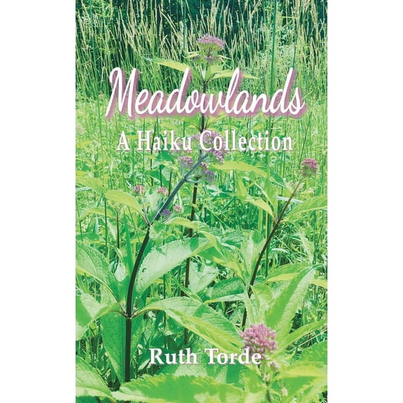 Meadowlands: A Haiku Collection, (Paperback)