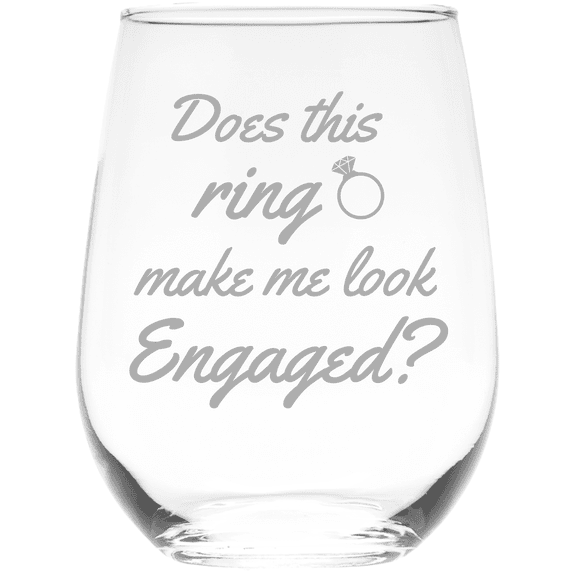 C&M Personal Gifts 17 oz Does This Ring Make Me Look Engaged Funny Engagement Gift Stemless Wine Glass