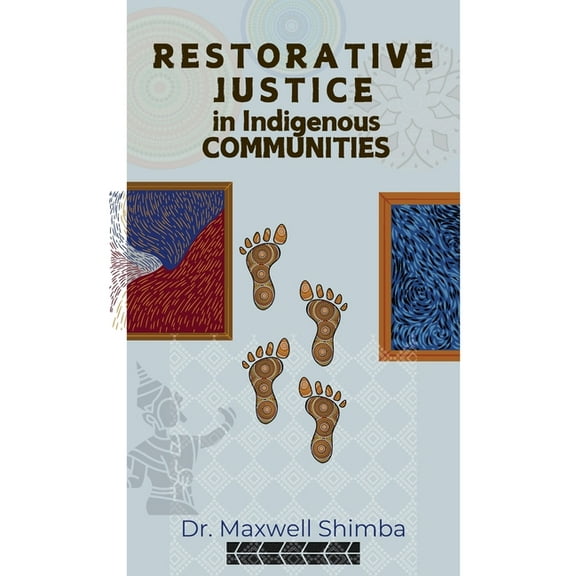 Restorative Justice in Indigenous Communities, (Paperback)