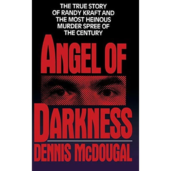 Pre-Owned Angel of Darkness: The True Story of Randy Kraft and the Most Heinous Murder Spree (Hardcover) by Dennis McDougal
