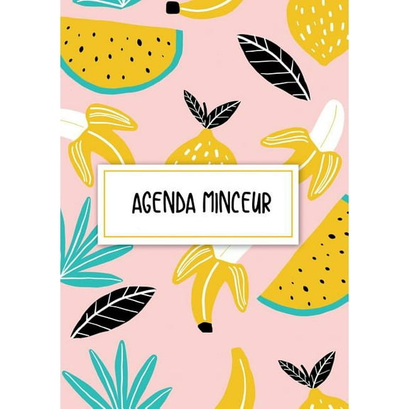 Agenda Minceur: Journal Alimentaire et Carnet Alimentaire: Journal Alimentaire, (Paperback)