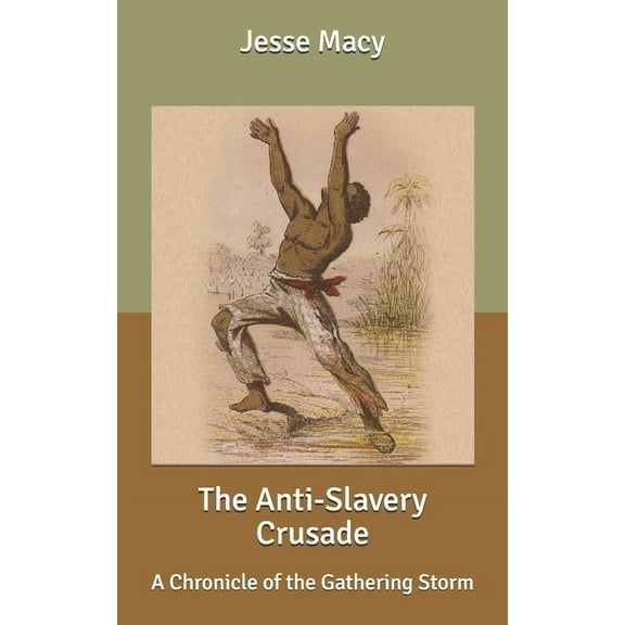 The Anti-Slavery Crusade (Paperback)