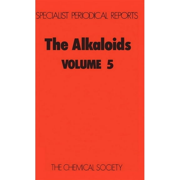 Specialist Periodical Reports - Alkaloid Alkaloids: Volume 5, Book 5, (Hardcover)