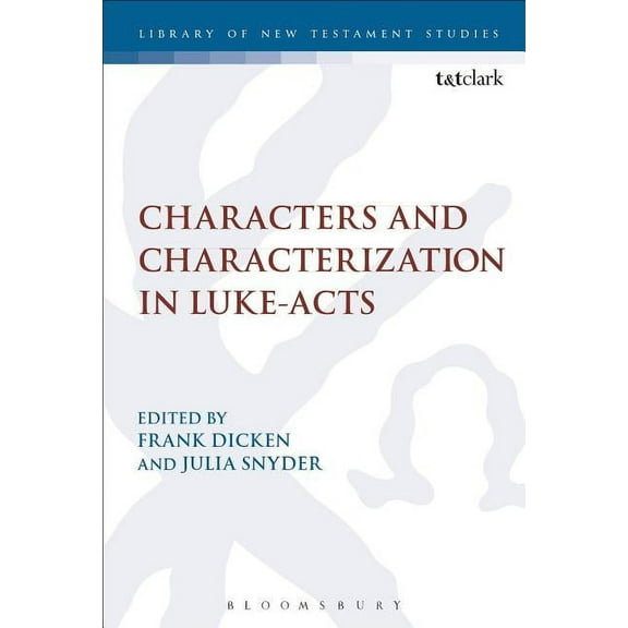 Library of New Testament Studies Characters and Characterization in Luke-Acts, (Paperback)