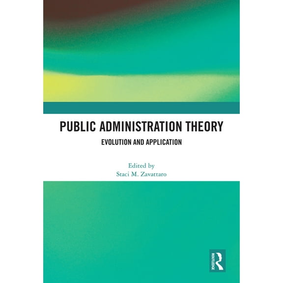 Public Administration Theory: Evolution and Application, (Hardcover)