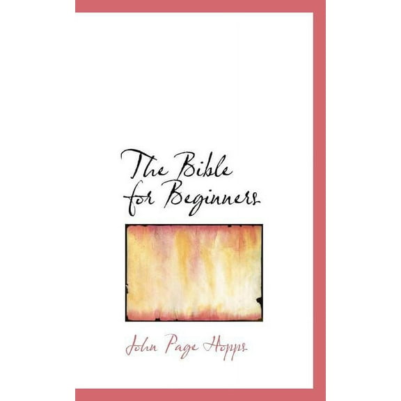 The Bible for Beginners, (Paperback)