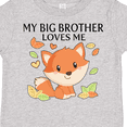 thumbnail image 4 of Inktastic My Big Brother Loves Me- Little Fox Boys or Girls Toddler T-Shirt, 4 of 5