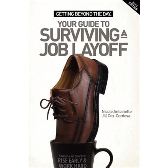 Pre-Owned Getting Beyond the Day - Your Guide to Surviving a Job Layoff