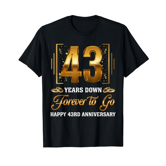 43 Years Down Forever To Go Couple 43rd Wedding Anniversary T-Shirt