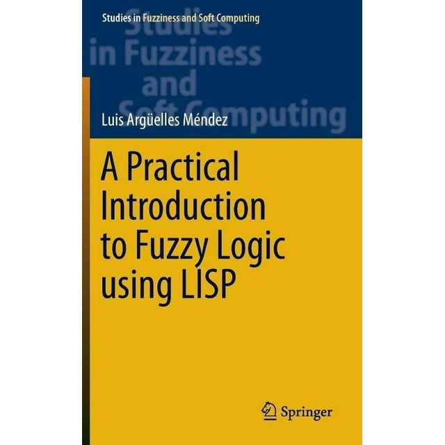 Une Introduction Pratique à la Logique Floue en Utilisant LISP (Études sur le Flou et l'Informatique Douce)