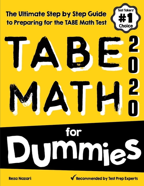 TABE Math for Dummies The Ultimate Step by Step Guide to Preparing