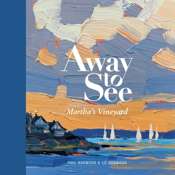 Away to See Away to See: Martha's Vineyard, (Hardcover)