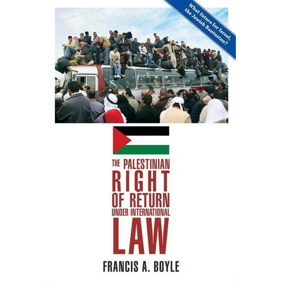 The Palestinian Right of Return Under International Law (Paperback)