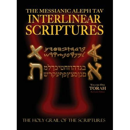 Messianic Aleph Tav Interlinear Scriptures Volume One the Torah, Paleo and Modern Hebrew-Phonetic Translation-English, Red Letter Edition Study (Best English Bible Translation)