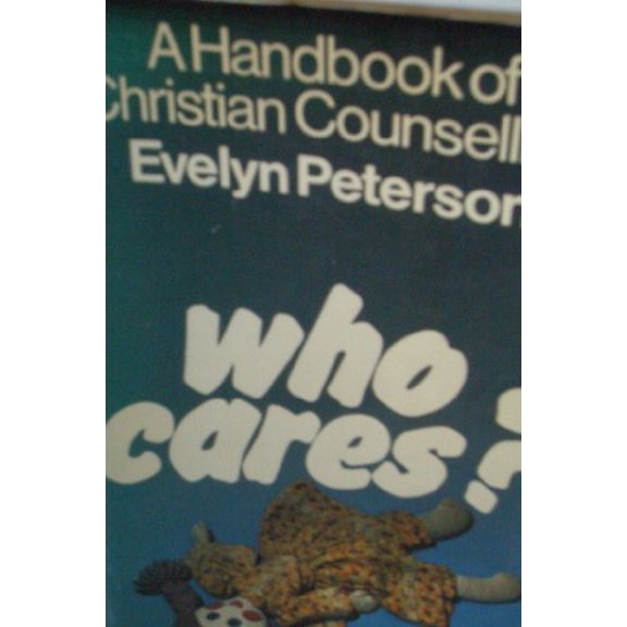 Pre-Owned Who Cares?: Handbook of Christian Counselling (Paperback) 0853642729 9780853642725