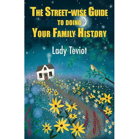 The Street-wise Guide To Doing Your Family History (Hardcover)