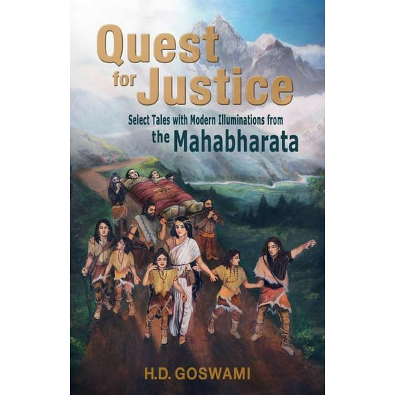 Quest for Justice: Select Tales with Modern Illuminations from the Mahabharata, (Paperback)