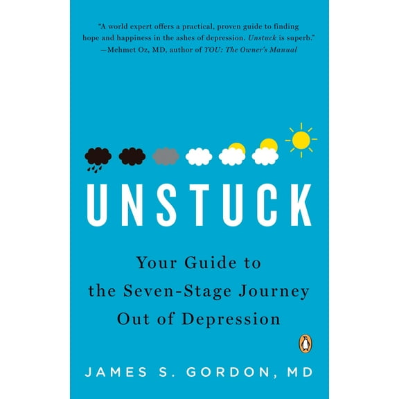 Unstuck : Your Guide to the Seven-Stage Journey Out of Depression (Paperback)