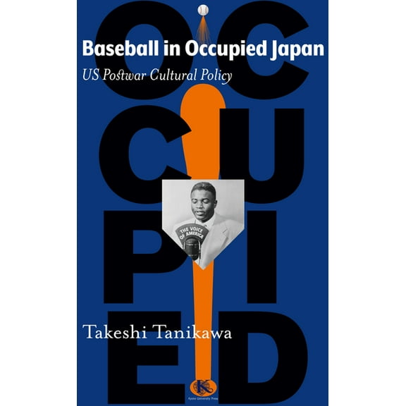 Baseball in Occupied Japan: US Postwar Cultural Policy, (Paperback)