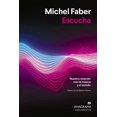 thumbnail image 1 of Escucha, de Faber Michel, Anagrama, Pasta blanda, 2026, 1 of 2