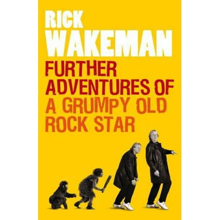 Further Adventures of a Grumpy Old Rock Star -