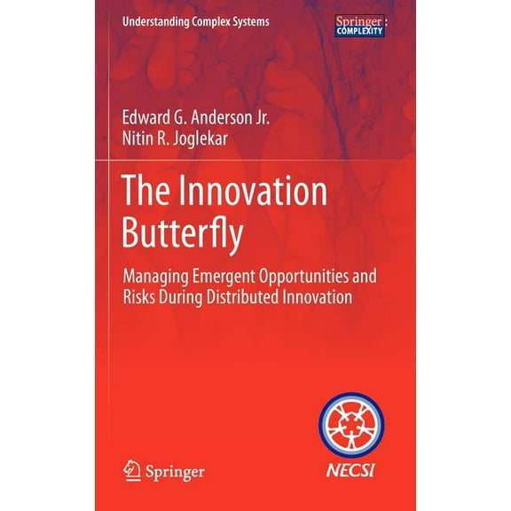 Understanding Complex Systems The Innovation Butterfly: Managing Emergent Opportunities and Risks During Distributed Innovation, (Hardcover)