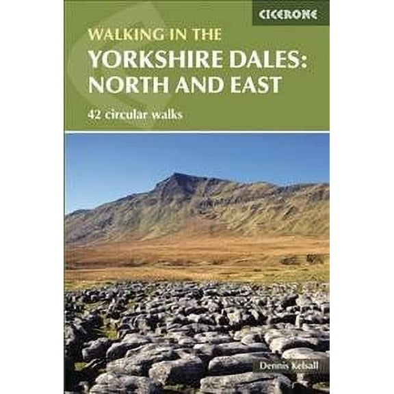 Walking In The Yorkshire Dales: North And East: Howgills, Mallerstang, Swaledale, Wensleydale, Coverdale And Nidderdale