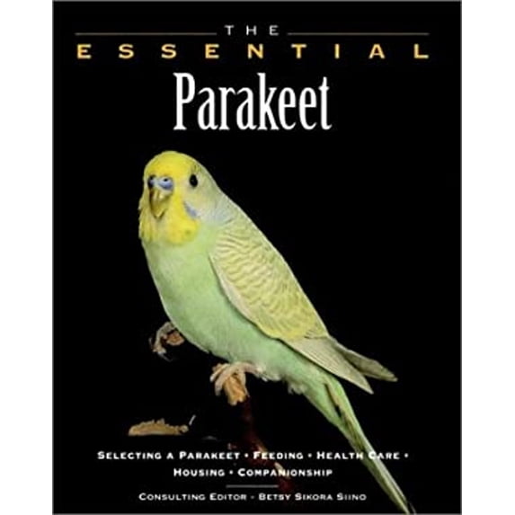 Pre-Owned The Essential Parakeet (Paperback) 087605338X 9780876053386
