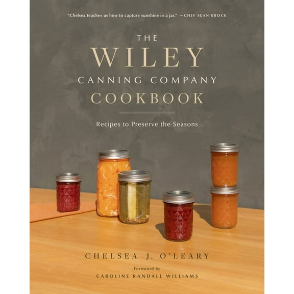 The Wiley Canning Company Cookbook, (Hardcover)