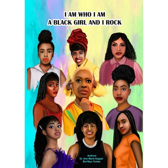 I Am Who I Am, A Black Girl and I Rock, (Paperback)