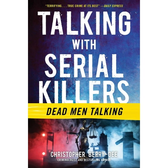 Talking with Serial Killers: Dead Men Talking, (Paperback)