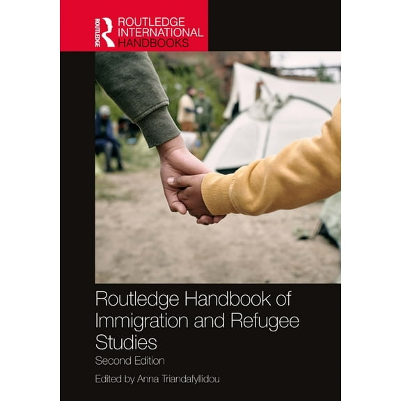 Routledge International Handbooks Routledge Handbook of Immigration and Refugee Studies, (Paperback)