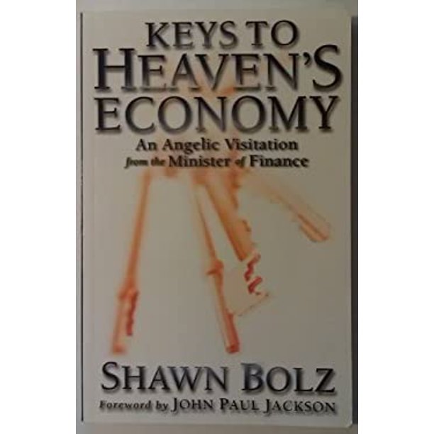 Keys to Heaven's Economy An Angelic Visitation from the Minister of