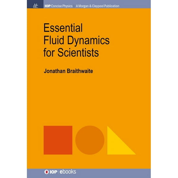 Iop Concise Physics: Essential Fluid Dynamics for Scientists (Hardcover)
