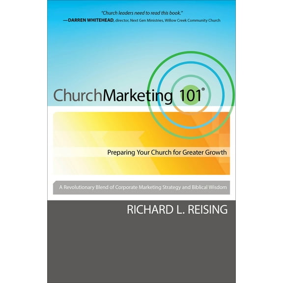 Church Marketing 101: Preparing Your Church for Greater Growth, (Paperback)