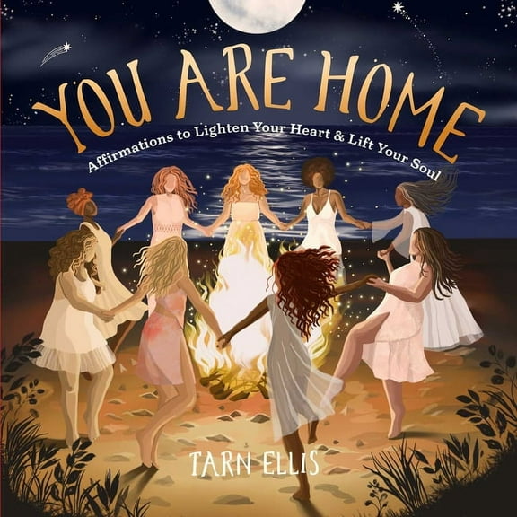 You Are Home: Affirmations to Lighten Your Heart and Lift Your Soul, (Hardcover)