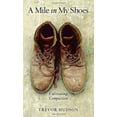 thumbnail image 2 of A Mile in My Shoes: Cultivating Compassion, (Paperback), 2 of 2