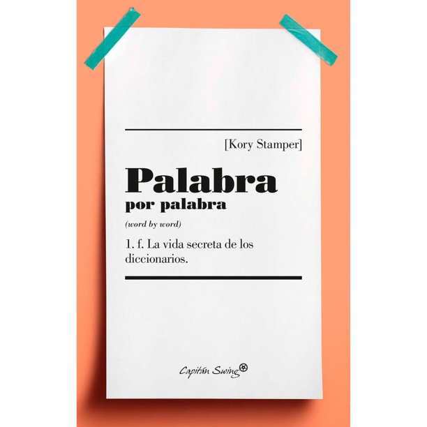 Libro Palabra Por Palabra Tapa Blanda, Autor Kory Stamper, Editorial Capitan Swing