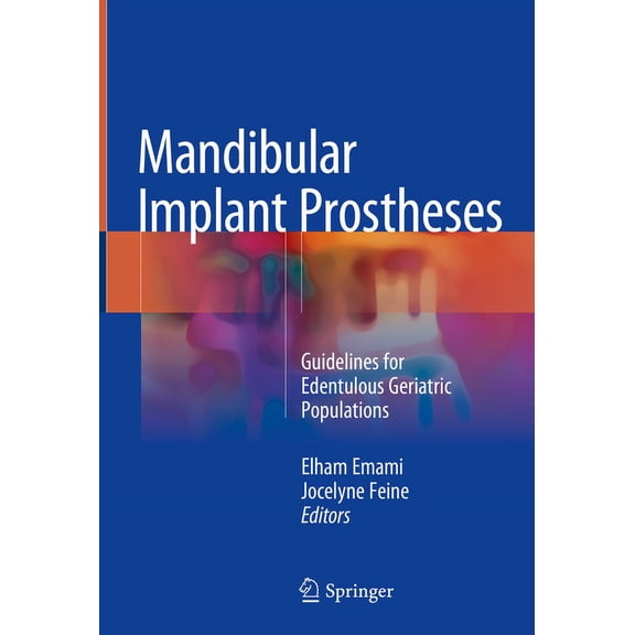 Mandibular Implant Prostheses: Guidelines for Edentulous Geriatric Populations, (Hardcover)